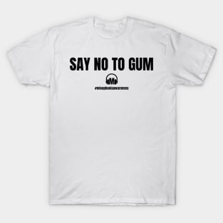 Say No To Gum T-Shirt